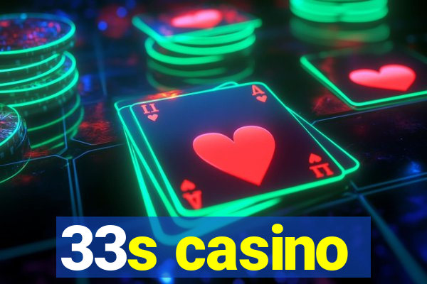 33s casino